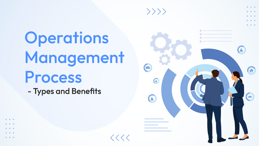 Operations Management – What it is and Best Practices in Operations Management Process